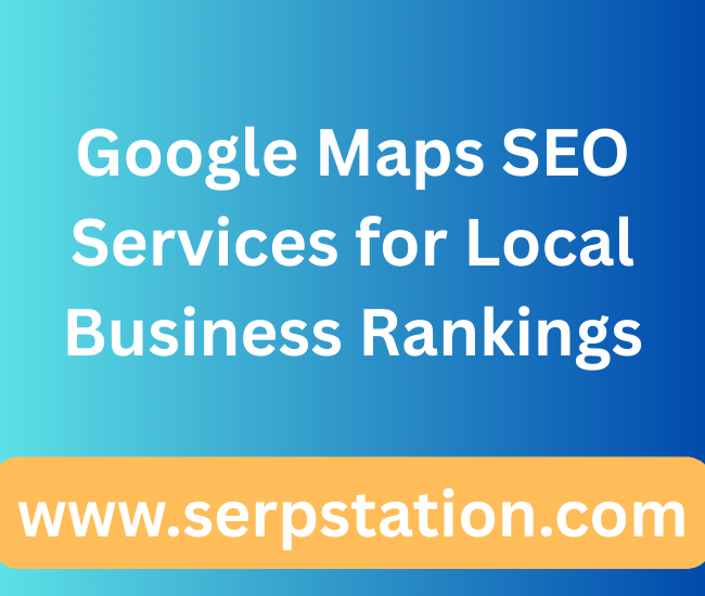 Google Maps SEO Services for Local Business Rankings