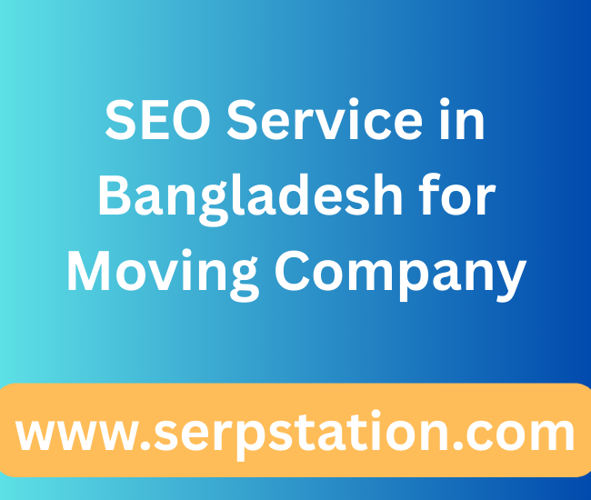 SEO Service in Bangladesh for Moving & Packing Company